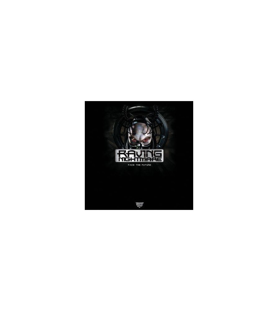 Raving Nightmare - Face The Future 