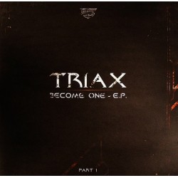 Triax ‎– Become One - EP Part 1 