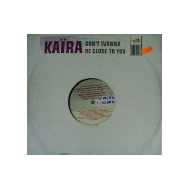 Kaïra - Don't Wanna Be Close To You(2 MANO,TEMAZO BUSCADISIMO¡¡ 100% SOUND FACTORY¡¡)