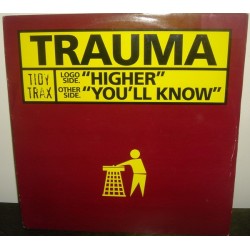 Trauma - Higher / You'll Know