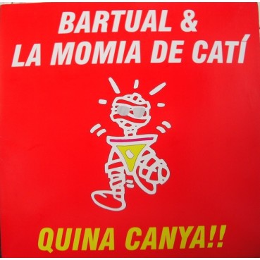 Bartual & La Momia De Cati - Quina Canya