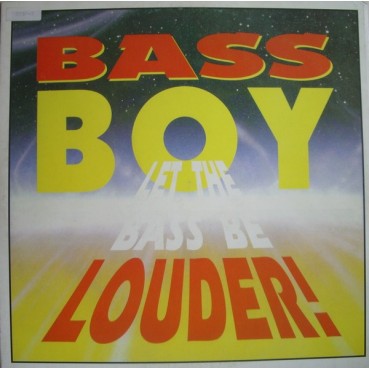 Bass Boy ‎– Let The Bass Be Louder