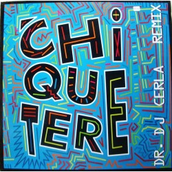 Chiquetere Band ‎– Chiquetere (Dr. DJ Cerla Remixes.NACIONAL)