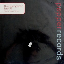 The Tamperer feat Maya - Feel It (PEPPER RECORDS)
