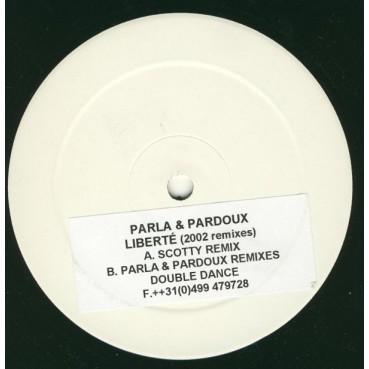 Parla & Pardoux ‎– Liberté (2002 Remixes) 