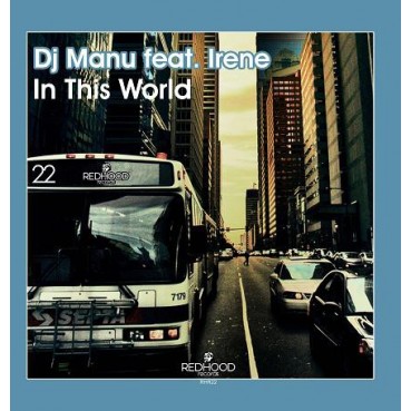 DJ Manu Feat. Irene - In This World 