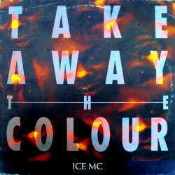 ICE MC – Take Away The Colour (NACIONAL)