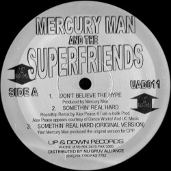 Mercury Man And The Superfriends  ‎– Don't Believe The Hype