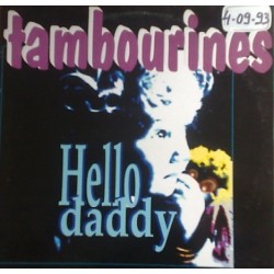 Tambourines ‎– Hello Daddy 