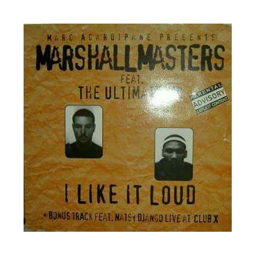  Marc Acardipane Presents Marshall Masters Feat. Ultimate MC, The ‎– I Like It Loud 
