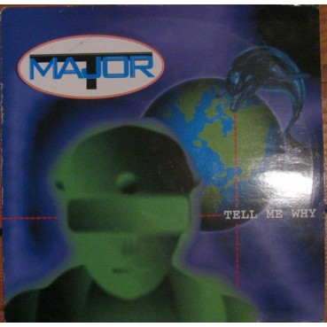 Major T. - Tell Me Why Major T. - Tell Me Why