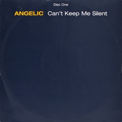 Angelic ‎– Can't Keep Me Silent (Remixes)