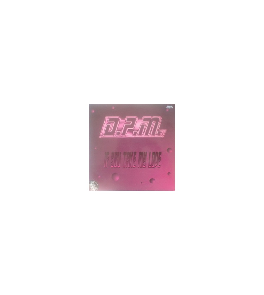 DPM ‎– If You Take My Love (CORTE B2 MUYBUENO¡)