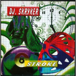 DJ Skryker ‎– Stroke 