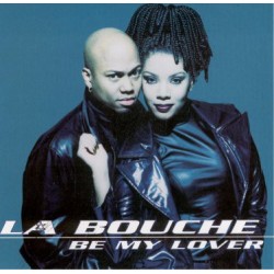 La Bouche – Be My Lover