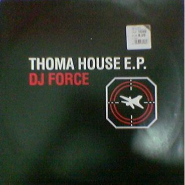 DJ Force - Thoma House EP