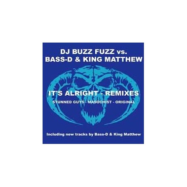 DJ Buzz Fuzz vs. Bass-D & King Matthew - It's Alright (Remixes)
