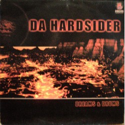 Da Hardsider ‎– Dreams & Drums