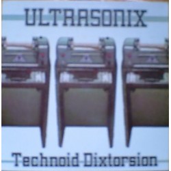 Ultrasonix ‎– Technoid Dixtorsion 