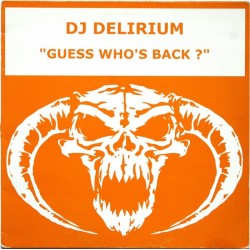DJ Delirium ‎– Guess Who's Back