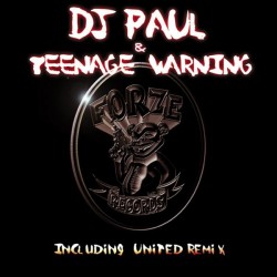 DJ Paul & Teenage Warning – If The Kids Are United (Original + Remixes)