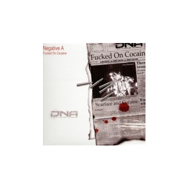 Negative A ‎– Fucked On Cocaine 