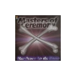 Masters Of Ceremony ‎– Hardcore To Da Bone