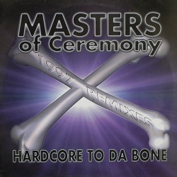 Masters Of Ceremony ‎– Hardcore To Da Bone (1997 Remixes) 