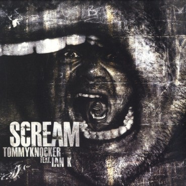 Tommyknocker Feat. Ian K ‎– Scream