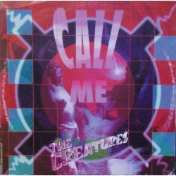 The Creatures ‎– Call Me 