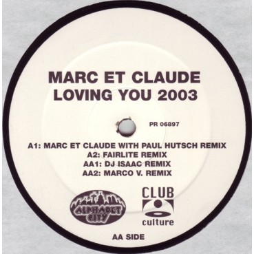Marc Et Claude - Loving You 2003 (INCLUYE DJ Isaac Remix) Marc Et Claude - Loving You 2003 (INCLUYE DJ Isaac Remix)