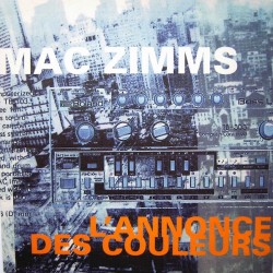 Mac Zimms ‎– L'Annonce Des Couleurs (CNR MUSIC)