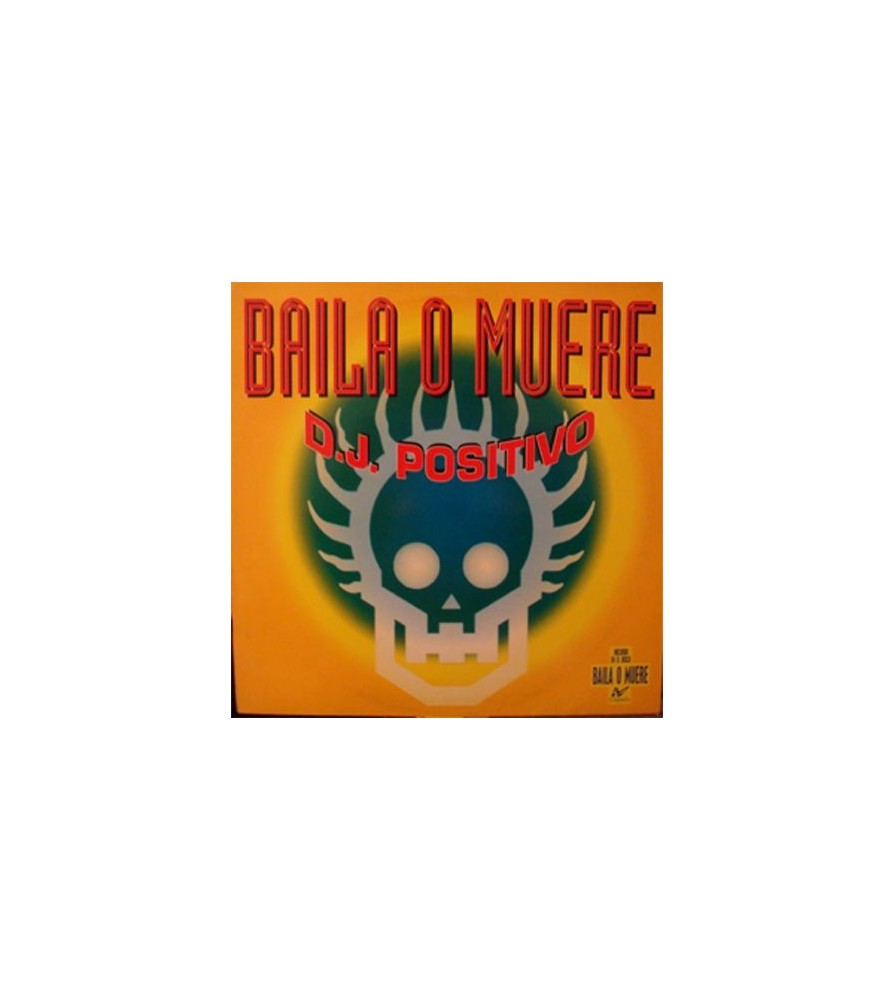 DJ Positivo ‎– Baila O Muere 