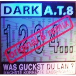 Dark AT8 ‎– Was Guckst Du Lan? (Original & Remix) 