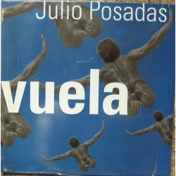 Julio Posadas ‎– Vuela
