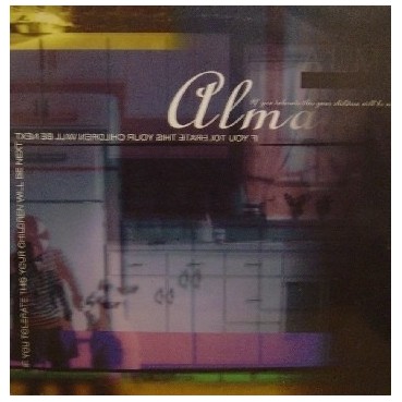 Alma ‎– If You Tolerate This Your Children Will Be Next 