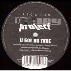 Deejay Project ‎– U Got Da Time 