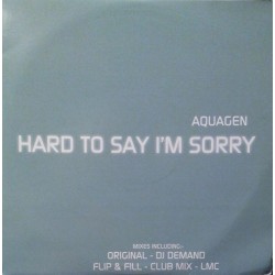 Aquagen - Hard To Say I'm Sorry