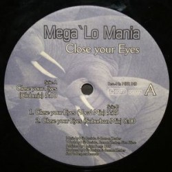 Mega Lo Mania – Close Your Eyes (NO RESPECT RECORDS)