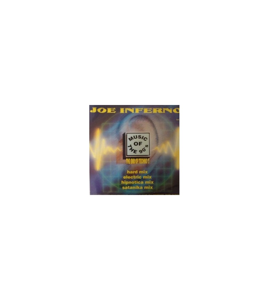  Joe Inferno ‎– Music Of The 90's (The End Of Techno) 