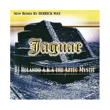 DJ Rolando AKA Aztec Mystic – Jaguar (PLAY IT AGAIN SAM)