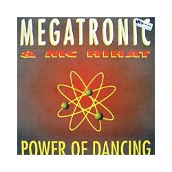 Megatronic & MC Hihat ‎– Power Of Dancing 