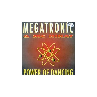 Megatronic & MC Hihat ‎– Power Of Dancing 