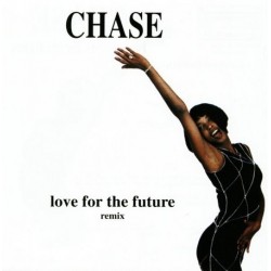 Chase ‎– Love For The Future (Remix) 