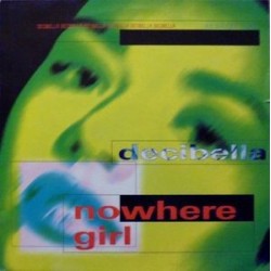 Decibelia ‎– Nowhere Girl