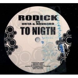 Rodick Vs Urta & Navarro ‎– To Night 