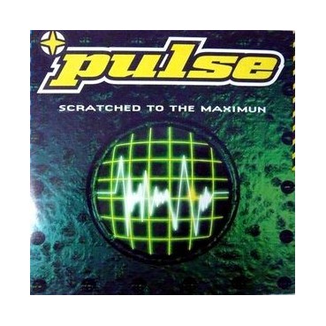 Pulse ‎– Scratched To The Maximum 