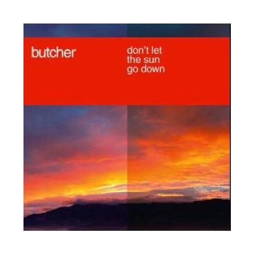 Butcher- Don't Let The Sun Go Down(TEMAZO BUSCADISIMO¡¡ DISCO ORIGINAL IMPORT¡¡)