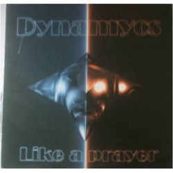 Dynamycs ‎– Like A Prayer 