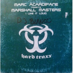 Marc Acardipane Presents Marshall Masters ‎– I Like It Loud 